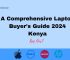 A Comprehensive Laptop Buyer’s Guide
