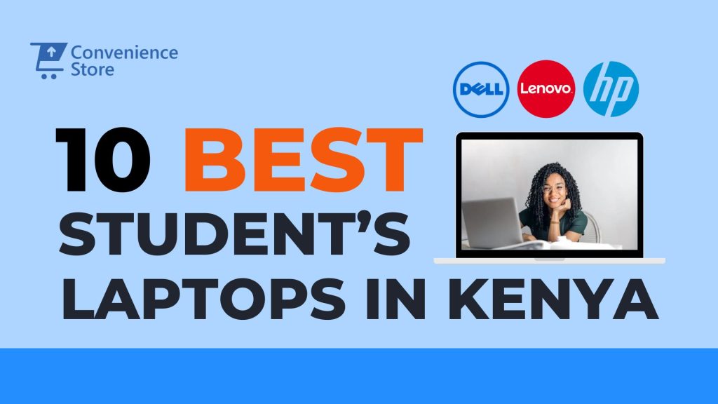 Finding the 10 Best student laptops in Kenya