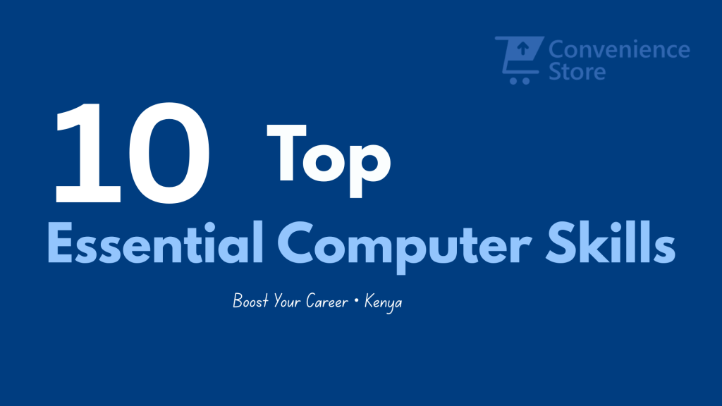 Essential Computer Skills Tech convenience store kenya