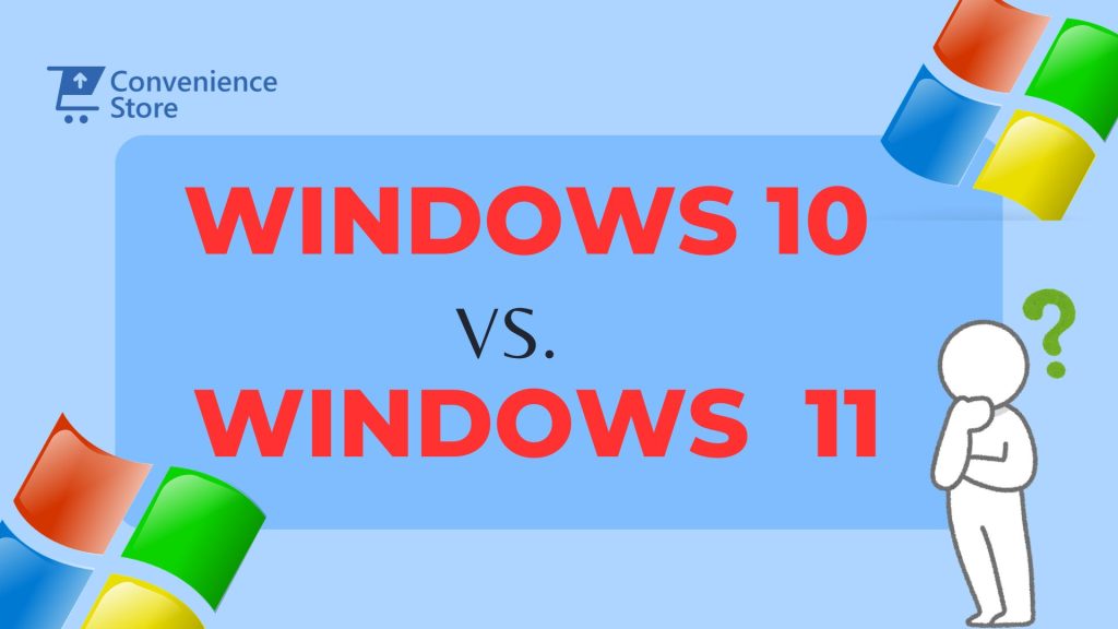 Windows 10 vs. Windows 11