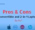 The Pros and Cons of Convertible and 2-in-1 Laptops