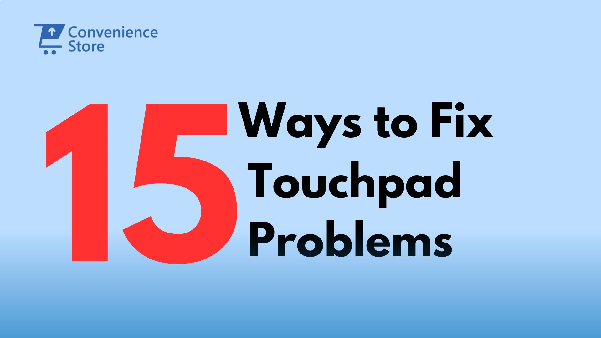 15 Ways to Fix Touchpad Problems for Your Laptop - Convenience Store