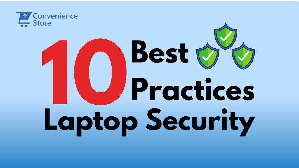 Laptop Security Best Practices kenya: Keep Your laptop Secure