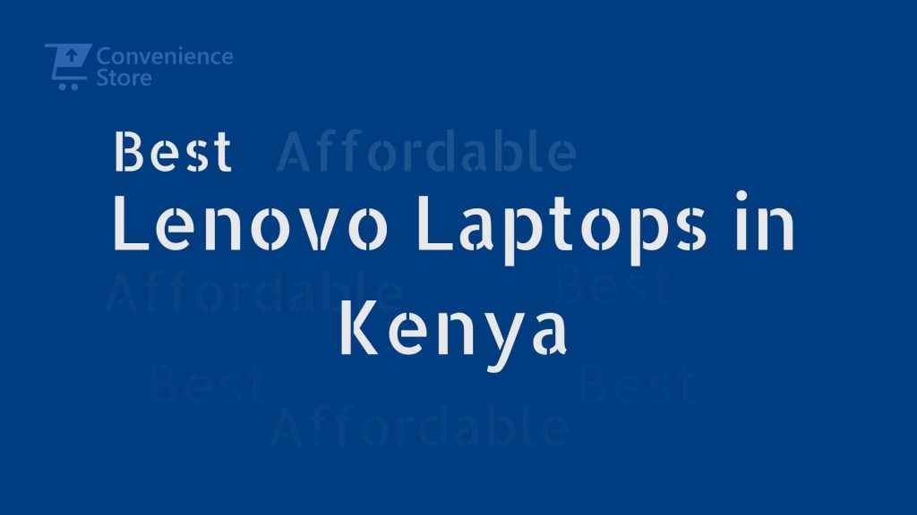 Best Affordable Lenovo Laptops in Kenya