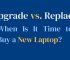 Upgrade vs. Replace Your Laptop kenya