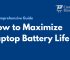 maximize laptop battery life